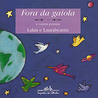 fora da gaiola e outras poesias lalau laurabeatriz