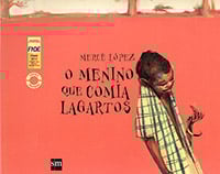 o menino que comia lagartos merce lopez o menino que comia lagartos merce lopez