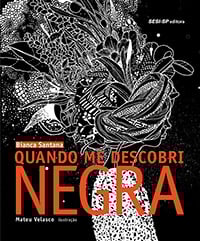 representatividade negra na literatura infantil: quando me descobri negra bianca santana