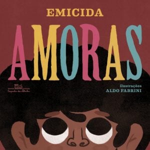 amoras emicida aldo fabrini companhia das letrinhas