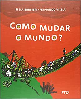 Escritora: Stela Barbieri Ilustrador: Fernanda Vilela Editora: FTD
