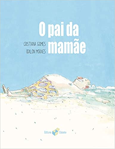 livros para bebês: o pai da mamae odilon moraes
