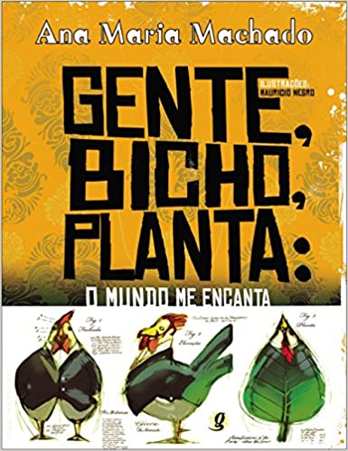 Livros da Ana Maria Machado: clássicos da literatura infantil brasileira - capa do livro Gente, bicho, planta, o mundo me encanta da editora Global