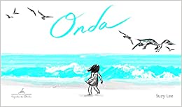 Livro-imagem: os melhores livros-imagem: capa do livro onda da Suzy Lee
